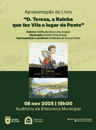 Apresentação do livro "D. Teresa, a Rainha que fez Vila o lugar de Ponte"